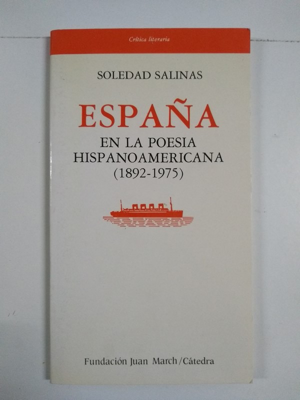 España en la poesía hispanoamericana (1892-1975)