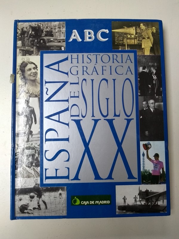 España: Historia grafica del siglo XX