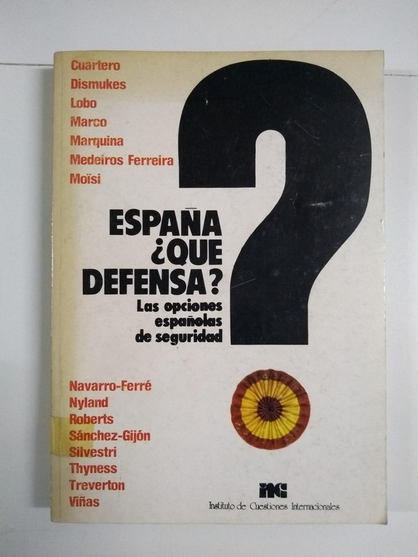 España ¿que defensa? Las opciones españolas de seguridad