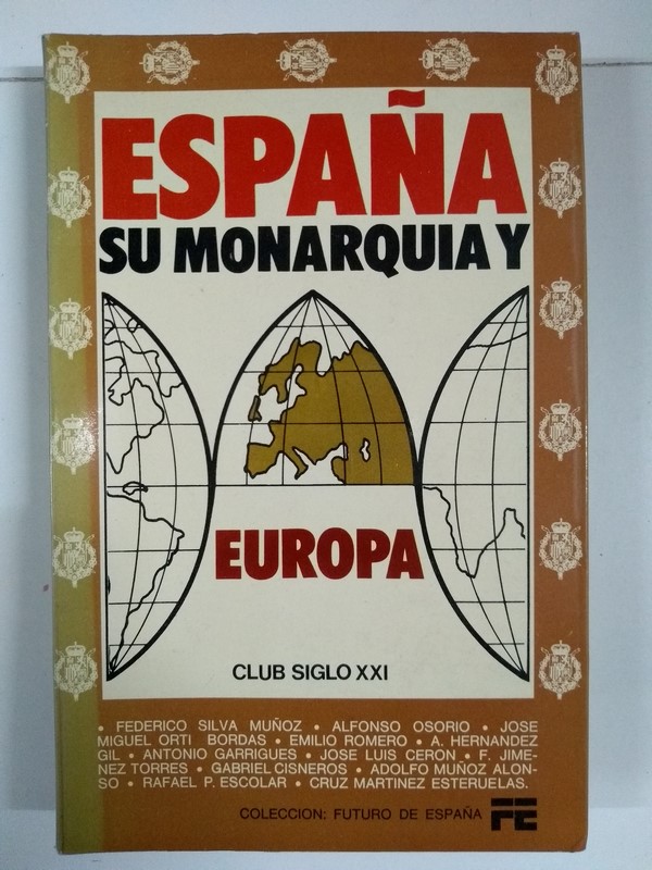 España su monarquía y Europa