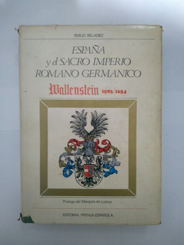 España y el sacro imperio Romano Germanico. Wallenstein (1583 – 1634)