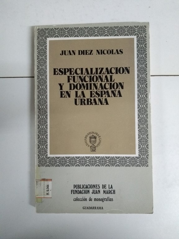 Especialización Funcional y Dominación en la España Urbana