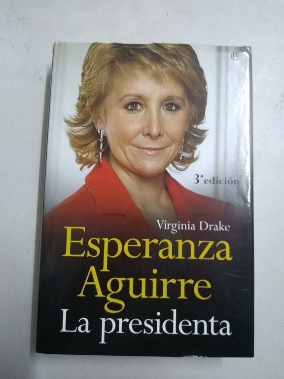Esperanza Aguirre. La presidenta
