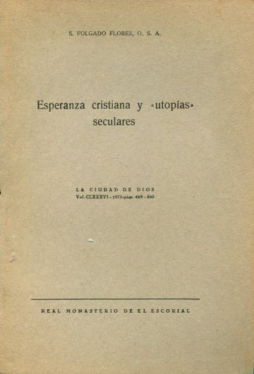 ESPERANZA CRISTIANA Y  UTOPIAS  SECULARES.
