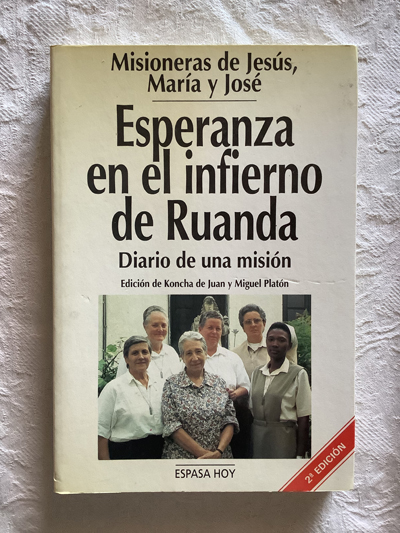 Esperanza en el infierno de Ruanda. Diario de una misión