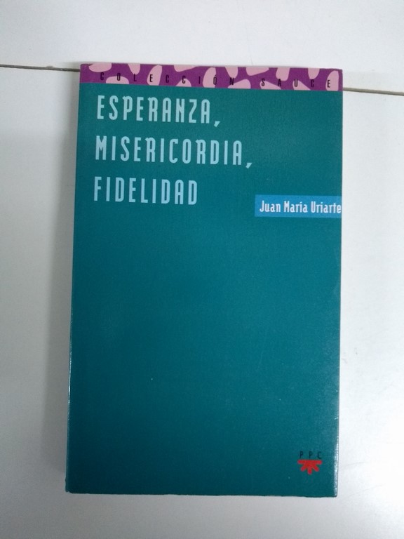 Esperanza, misericordia, fidelidad