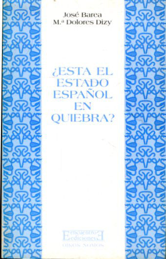 ¿ESTA EL ESTADO ESPAÑOL EN QUIEBRA?