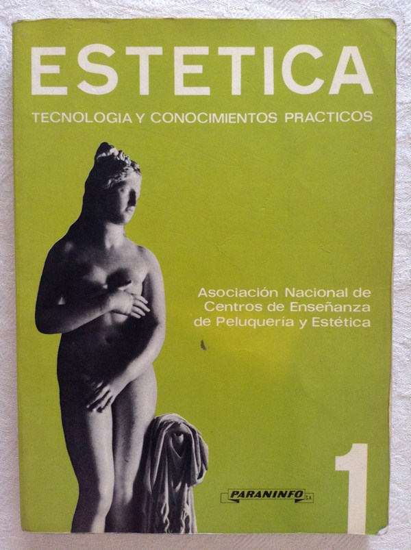 Estética. Tecnología y conocimientos prácticos (I)