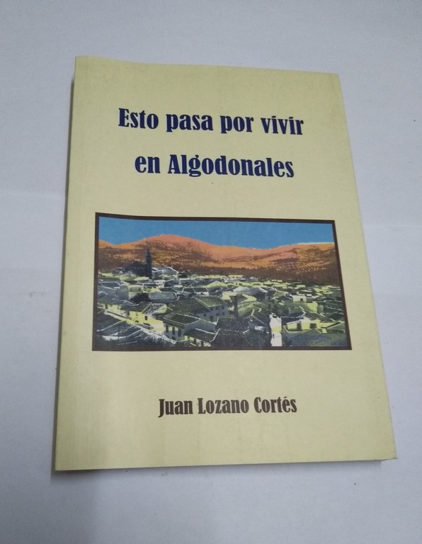 Esto pasa por vivir en Algodonales