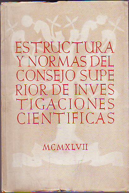 ESTRUCTURAS Y NORMAS DEL CONSEJO SUPERIOR DE INVESTIGACIONES CIENTIFICAS.