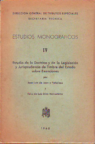 ESTUDIO DE LA DOCTRINA Y LEGISLACION Y JURISPRUDENCIA DE TIMBRES DEL ESTADO SOBRE EXENCIONES.