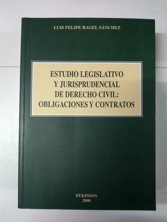 Estudio Legislativo y Jurisprudencial de Derecho Civil: Obligaciones y Contratos