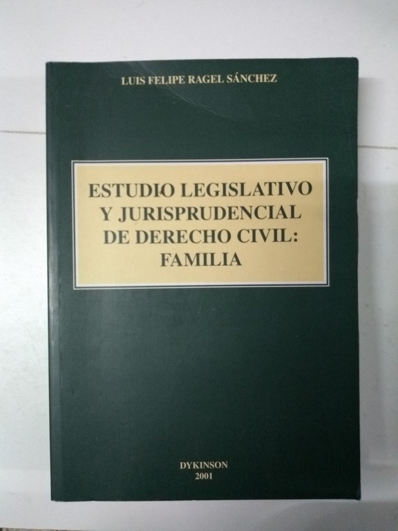 Estudio Legislativo y Jurisprudencial de Derecho Civil: Familia