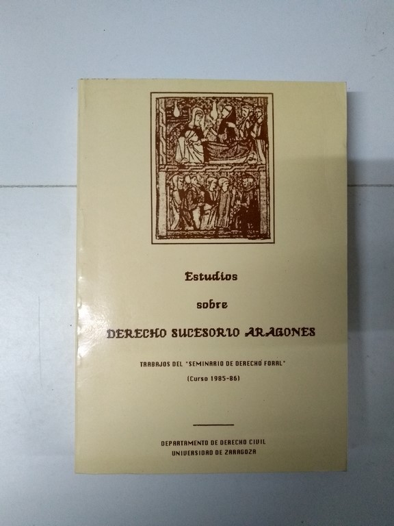 Estudios sobre derecho sucesorio aragones