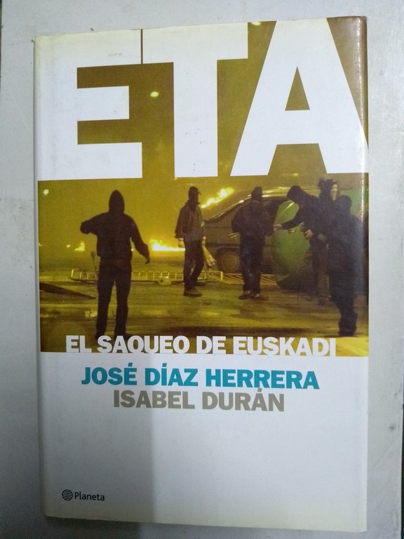 Eta. El saqueo de Euskadi