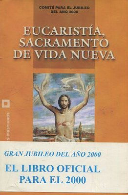 EUCARISTIA, SACRAMENTO DE VIDA NUEVA.