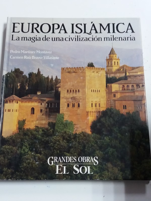 Europa Islámica. La magia de una civilización milenaria