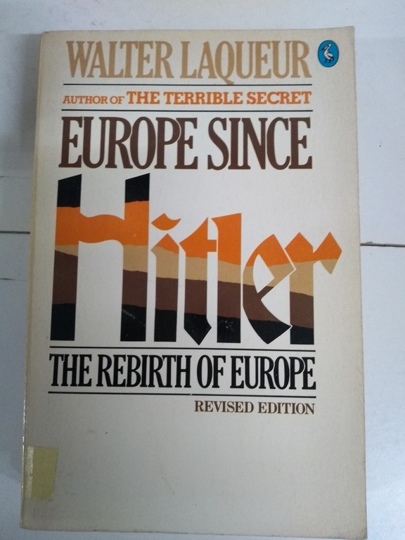 Europe since Hitler the rebirth of Europe