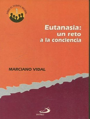 EUTANASIA: UN RETO A LA CONCIENCIA.