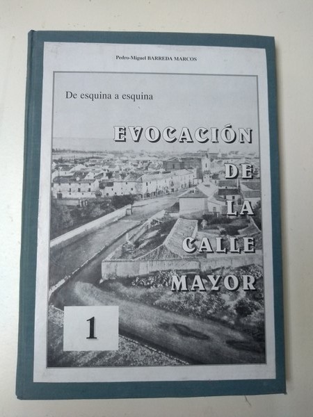 Evocacion de la calle Mayor.