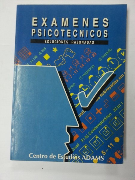 Examenes Psicotecnicos. Soluciones razonadas
