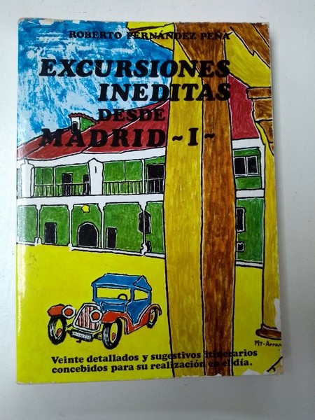 Excursiones ineditas desde Madrid. I