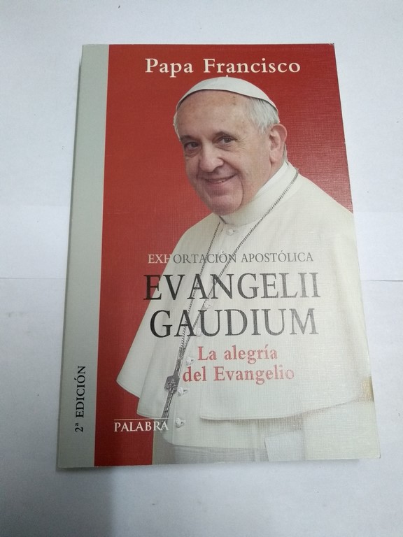 Exhortación apostólica. Evangelii gaudium. La alegría del evangelio