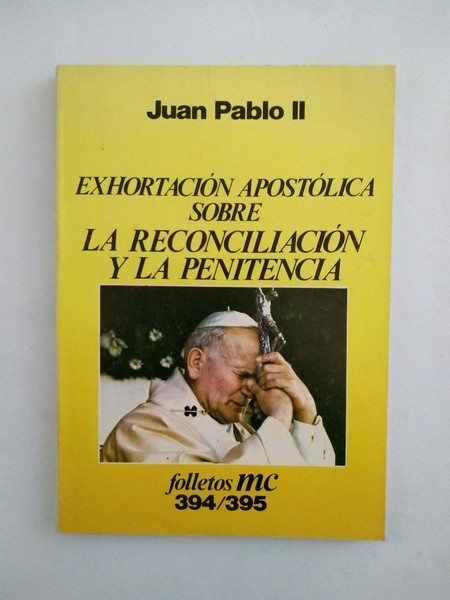 Exhortacion apostolica sobre la reconciliacion y la penitencia