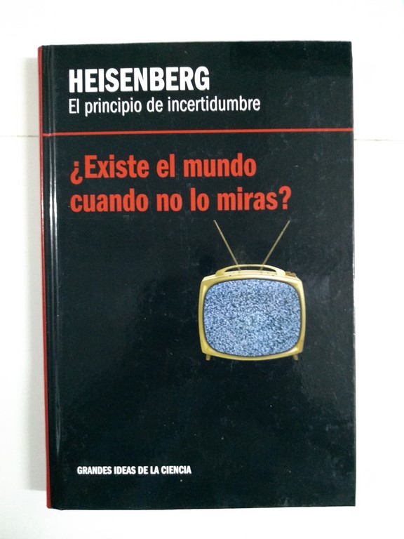 ¿Existe el mundo cuando no lo miras?