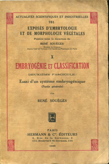 EXPOSES D'EMBRYOLOGIE ET DE MORPHOLOGIE VEGETALES. EMBRYOGENIE ET CLASSFICATION. II: ESSAI D'UN SYSTEME EMBRYOGENIQUE (PARTIE GENERALE).