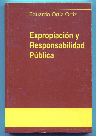 EXPROPIACION Y RESPONSABILIDAD PUBLICAS.