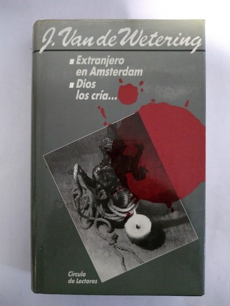 Extranjero en Amsterdam. Dios los cria …