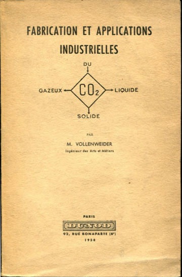 FABRICATION ET APPLICATIONS INDUSTRIELLES DU CO2 GAZEUX, LIQUIDE, SOLIDE.