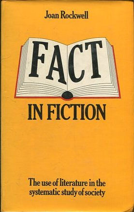 FACT IN FICTION. THE USE OF LITERATURE IN THE SYSTEMATIC STUDY OF SOCIETY.