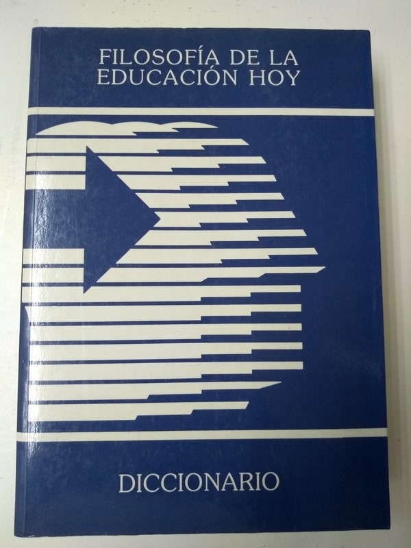 Filosofia de la educacion hoy. Diccionario