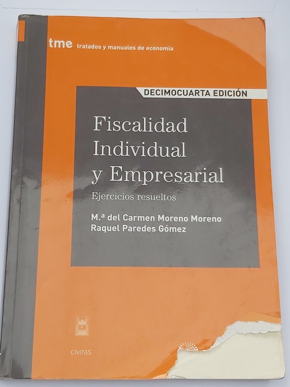 Fiscalidad Individual y Empresarial. Ejercicios resueltos