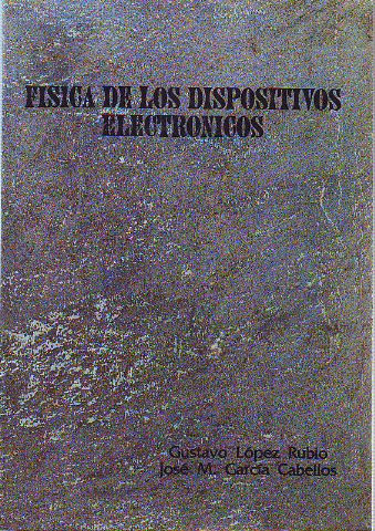 FISICA DE LOS DISPOSITIVOS ELECTRONICOS.