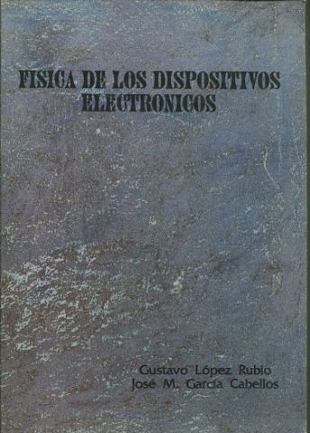 FISICA DE LOS DISPOSITIVOS ELECTRONICOS.