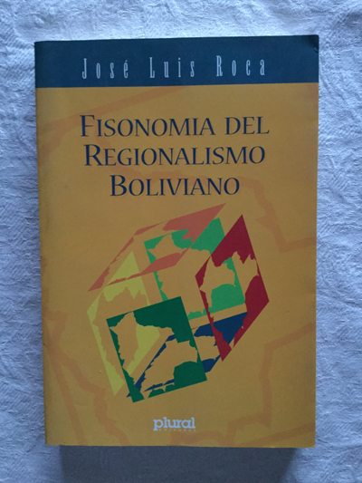 Fisonomía del regionalismo Boliviano