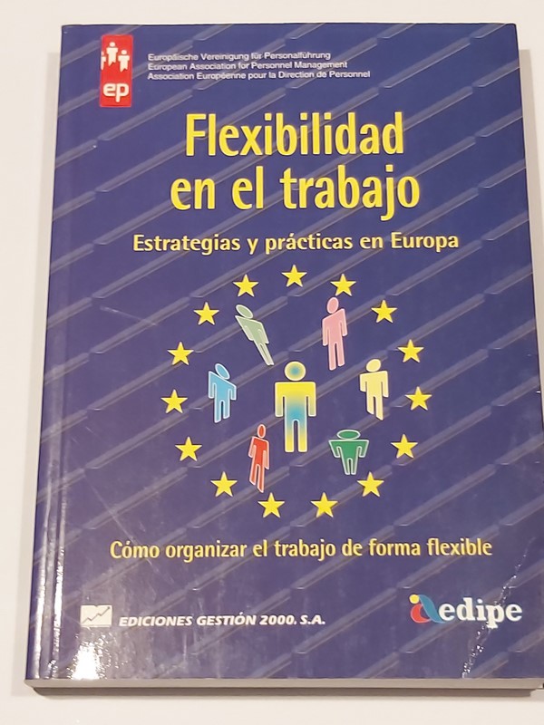 Flexibilidad en el trabajo. Estrategias y prácticas en Europa.