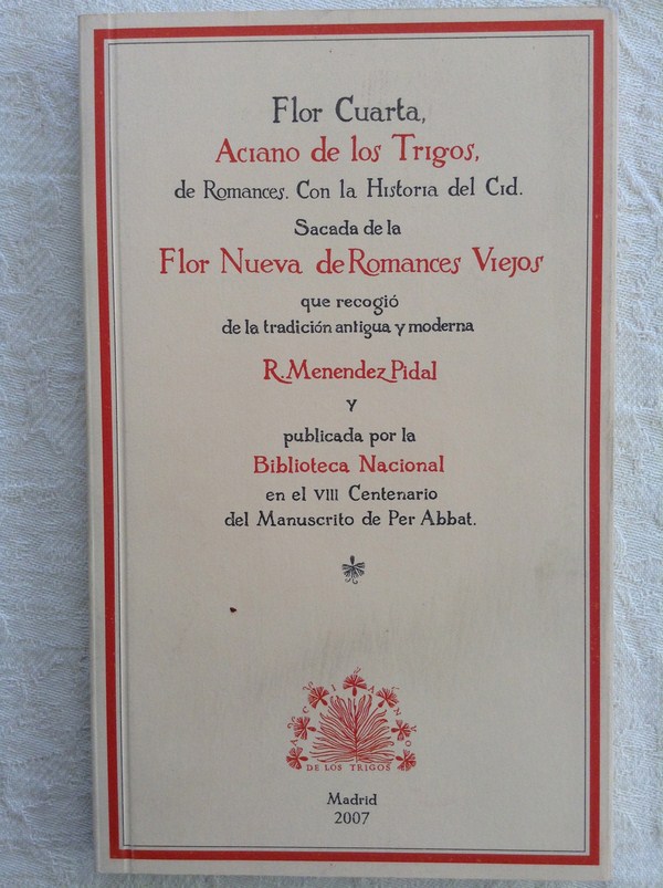 Flor cuarta. Aciano de los trigos, de Romances. Con la historia del Cid sacada de la Flor Nueva de Romances viejos