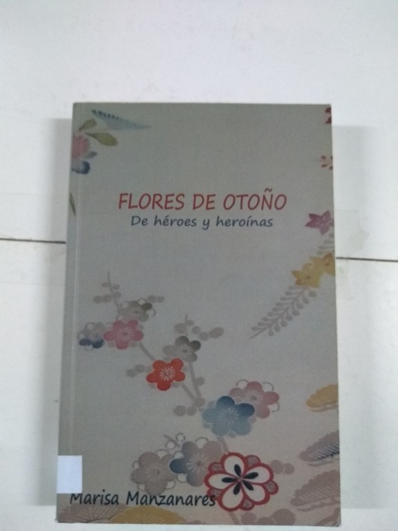 Flores de Otoño de héroes y heroínas