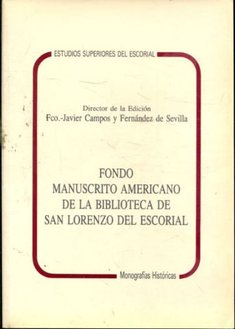 FONDO MANUSCRITO AMERICANO DE LA BIBLIOTECA DE SAN LORENZO DEL ESCORIAL.
