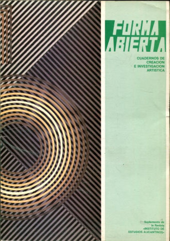 FORMA ABIERTA,  CUADERNOS DE CREACION E  INVESTIGACION ARTISTICA. SUPLEMENTO DE LA REVISTA INSTITUTO DE ESTUDIOS ALICANTINOS. NUM. 14: ANTOLOGIA POETICA ELCHE 1982.