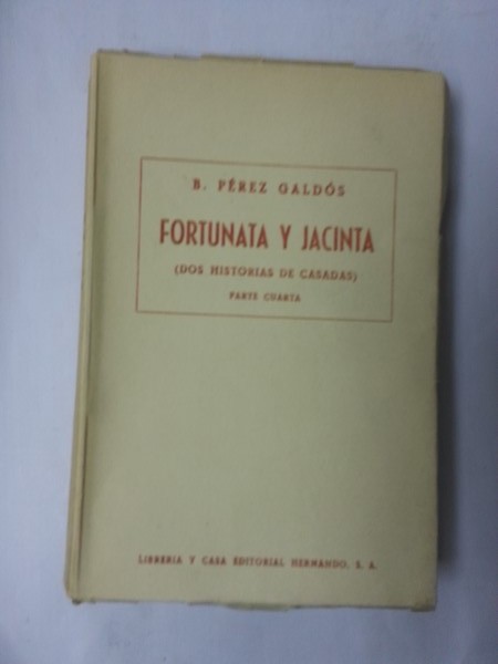 Fortunata y Jacinta. Cuarta parte