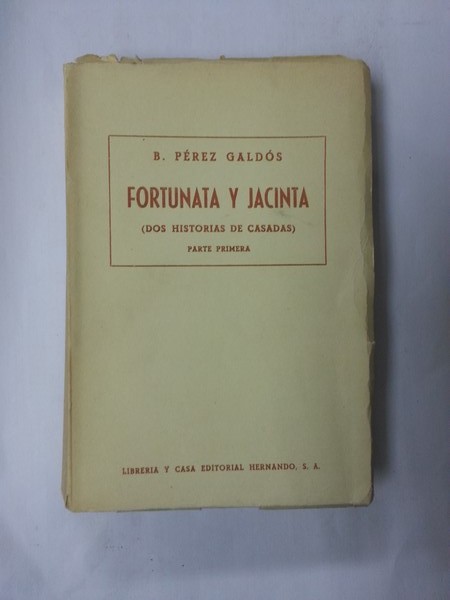 Fortunata y Jacinta. Primera parte