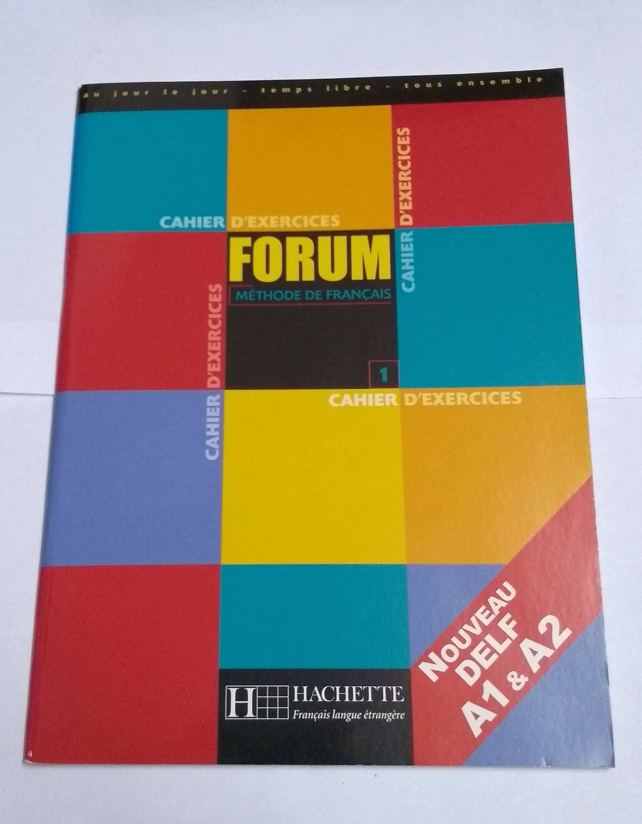 Forum. Méthode de français. Cahier d'exercices, 1