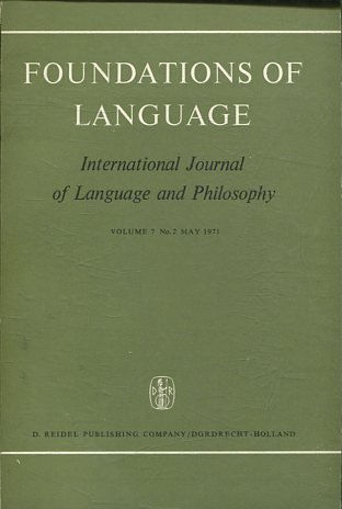 FOUNDATIONS OF LANGUAGE. INTERNATIONAL JOURNAL OF LANGUAGE AND PHILOSOPHY VOLUME 7, No. 2 MAY 1971.