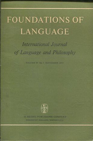 FOUNDATIONS OF LANGUAGE. INTERNATIONAL JOURNAL OF LANGUAGE AND PHILOSOPHY VOLUME 10, No. 3 SEPTEMBER 1973.