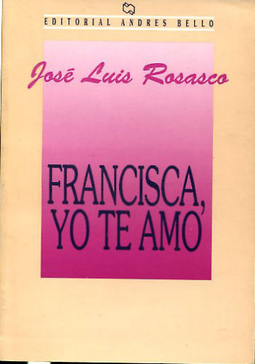 FRANCISCA, YO TE AMO.